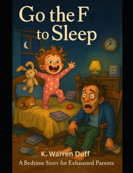 Now Go the F to Sleep...: So We Can Remember Who We Are