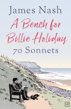 Paperback A Bench for Billie Holiday: 70 Sonnets Book