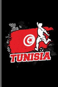 Paperback Tunisia: World Cup Football Soccer notebooks gift (6x9) Dot Grid notebook to write in Book