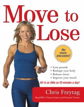 Paperback Move to Lose: Look and Feel Better in Just 10 Minutes a Day Book