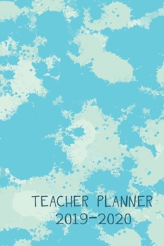 Paperback Teacher Planner 2019-2020: Blue Turquoise Teacher Lesson Planner - Academic Planner for Teacher: Class List and Birthdays, Notes, Weekly Lesson P Book