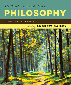 Paperback The Broadview Introduction to Philosophy: Concise Edition Book