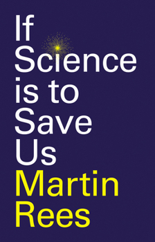 Hardcover If Science Is to Save Us Book