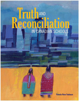 Paperback Truth and Reconciliation in Canadian Schools Book