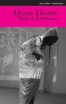 Paperback African Theatre 10: Media and Performance Book