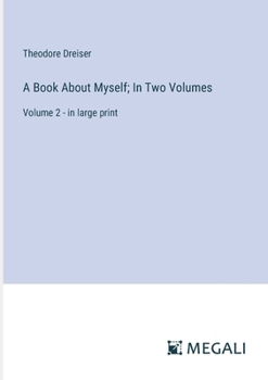Paperback A Book About Myself; In Two Volumes: Volume 2 - in large print Book