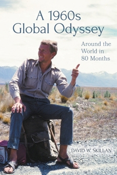 Paperback A 1960s Global Odyssey: Around the World in 80 Months Book