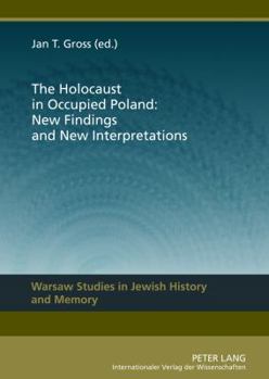 Hardcover The Holocaust in Occupied Poland: New Findings and New Interpretations Book