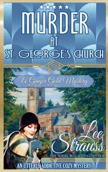 Murder at St. George's Church - Book #6 of the Ginger Gold Mysteries