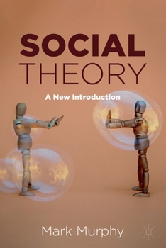 Paperback Social Theory: A New Introduction Book