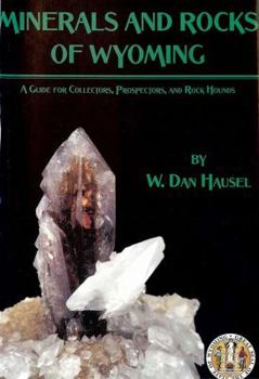 Paperback Minerals and Rocks of Wyoming: A Guide for Collectors, Prospectors and Rock Hunters (Bulletin, no. 72) Book
