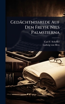 Hardcover GedächtniÃrede Auf Den Freyh. Nils Palmstierna Book