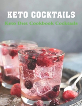 Paperback Keto Cocktails: Keto Diet Cookbook Cocktails Book