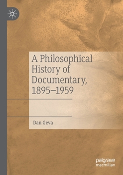 Paperback A Philosophical History of Documentary, 1895-1959 Book