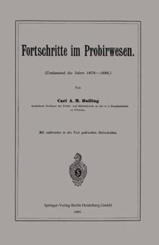 Fortschritte Im Probirwesen: Umfassend Die Jahre 1879 1886