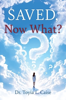 Paperback Saved, Now What? Book