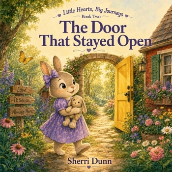 Paperback The Door That Stayed Open (Little Hearts, Big Journeys) Book