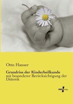 Paperback Grundriss der Kinderheilkunde: mit besonderer Berücksichtigung der Diätetik [German] Book