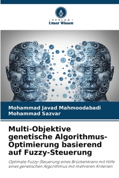 Paperback Multi-Objektive genetische Algorithmus-Optimierung basierend auf Fuzzy-Steuerung [German] Book