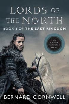 The Lords of the North - Book #3 of the Last Kingdom