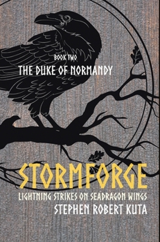 Hardcover Stormforge, Lightning Strikes on Seadragon Wings: Book Two - The Duke of Normandy Book