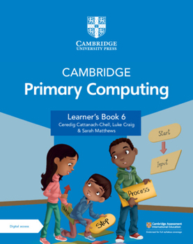 Paperback Cambridge Primary Computing Learner's Book 6 with Digital Access (1 Year) Book
