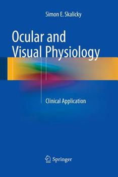 Paperback Ocular and Visual Physiology: Clinical Application Book