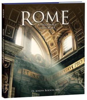 Hardcover Rome: A Pilgrimage with Mary Book