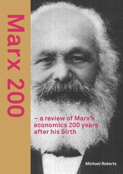 Marx 200: A review of Marx's economics 200 years after his birth