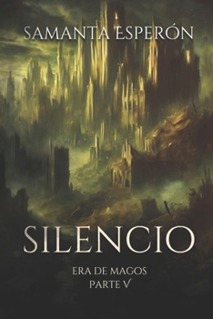 Paperback Silencio: Era de Magos, parte V [Spanish] Book