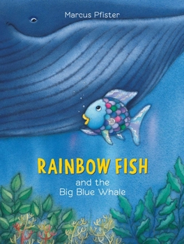 Hardcover Rainbow Fish and the Big Blue Whale Book