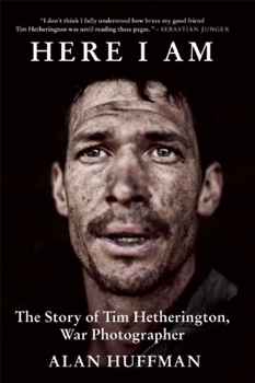 Hardcover Here I Am: The Story of Tim Hetherington, War Photographer Book