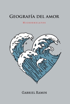 Paperback Geografía del amor: Microficciones [Spanish] Book