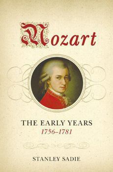 Hardcover Mozart: The Early Years, 1756-1781 Book