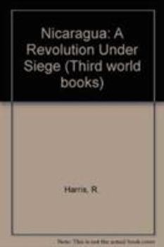 Hardcover Nicaragua: A revolution under siege (Third World books) Book