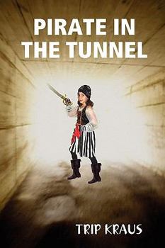 Paperback Pirate in the Tunnel Book