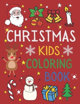 Paperback Christmas Kids Coloring Book: 50 Christmas Coloring Pages for Kids with Funny Easy and Relaxing Pages Gifts for Kids Book