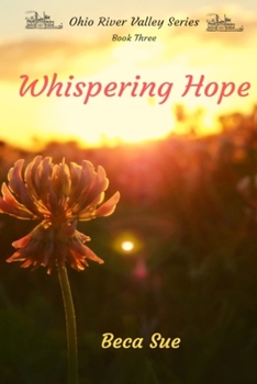 Whispering Hope (Ohio River Valley Series) - Book #3 of the Ohio River Valley