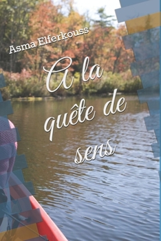 Paperback A la quête de sens [French] Book
