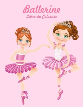 Paperback Ballerine Libro da Colorare 1 [Italian] Book