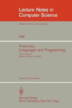 Paperback Automata, Languages and Programming: 12th Colloquium, Nafplion, Greece, July 15-19, 1985. Proceedings Book