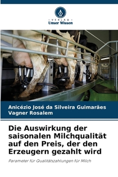 Paperback Die Auswirkung der saisonalen Milchqualität auf den Preis, der den Erzeugern gezahlt wird [German] Book