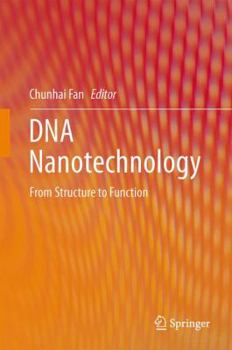 Hardcover DNA Nanotechnology: From Structure to Function Book