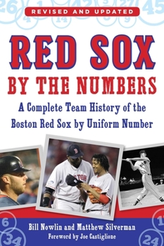 Paperback Red Sox by the Numbers: A Complete Team History of the Boston Red Sox by Uniform Number Book