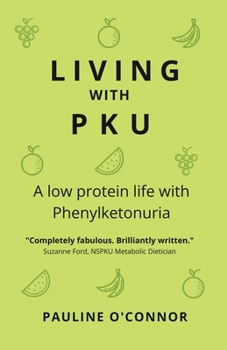 Paperback Living with PKU: A low protein life with Phenylketonuria Book