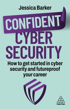 Paperback Confident Cyber Security: The Essential Insights and How to Protect from Threats Book