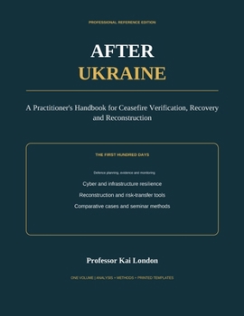 After Ukraine: A Practitioner's Handbook for Ceasefire Verification, Recovery and Reconstruction