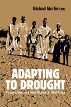 Hardcover Adapting to Drought: Farmers, Famines and Desertification in West Africa Book