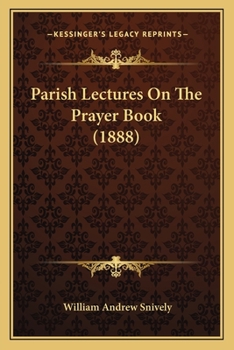 Paperback Parish Lectures On The Prayer Book (1888) Book