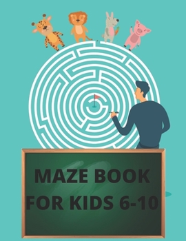 Paperback Maze Book for Kids 6-10: Workbook for maze problem-solving Book